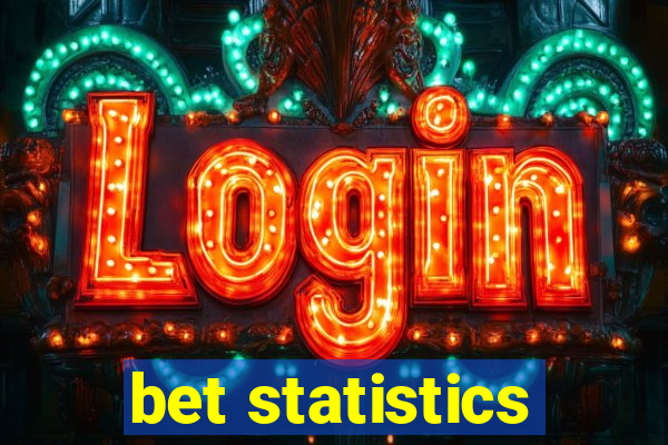 bet statistics